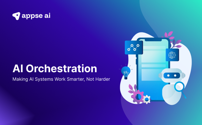 AI Orchestration Guide: How to Build Autonomous Workflows | appse ai